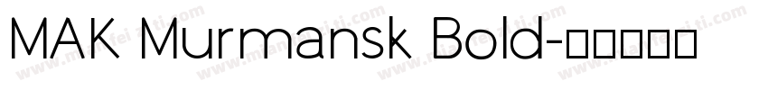 MAK Murmansk Bold字体转换